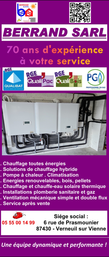 Berrand SARL, 70 ans d'expérience : chauffage, climatisation, énergies renouvelables et plomberie. Tél : 05 55 00 14 99