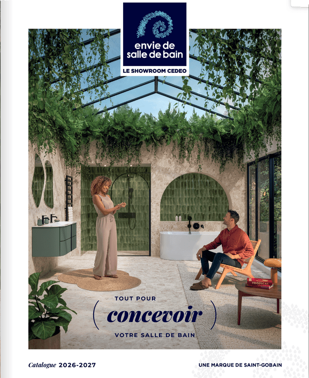 Catalogue 2026-2027 Envie de salle de bain - Le Showroom CEDEO : Tout pour concevoir votre salle de bain